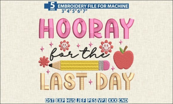 Last Day of School Embroidery DST PES